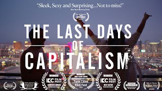 The Last Days of Capitalism előzetes