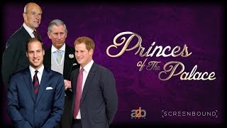 Princes of the Palace - The Royal British Family előzetes