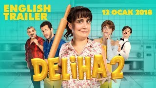 Deliha 2 előzetes