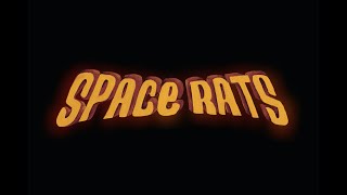 Space Rats előzetes