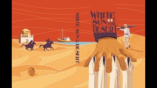 The White Sun of the Desert előzetes