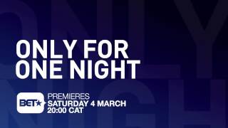 Only For One Night előzetes