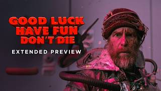Good Luck, Have Fun, Don't Die előzetes