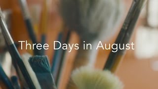 Three Days in August előzetes