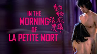 In the Morning of La Petite Mort előzetes