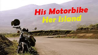 His Motorbike, Her Island előzetes