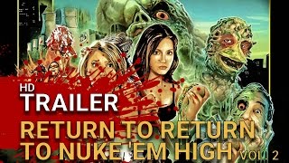 Return to... Return to Nuke 'Em High aka Vol. 2 előzetes