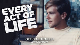 Every Act of Life előzetes