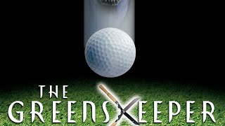 The Greenskeeper előzetes