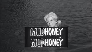 Mudhoney előzetes