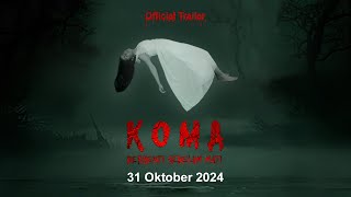 Koma: Berhenti Sebelum Mati előzetes