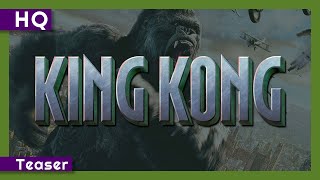 King Kong előzetes