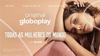Todas as Mulheres do Mundo előzetes